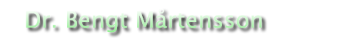 Bengt Mårtensson Dr. Bengt Mårtensson